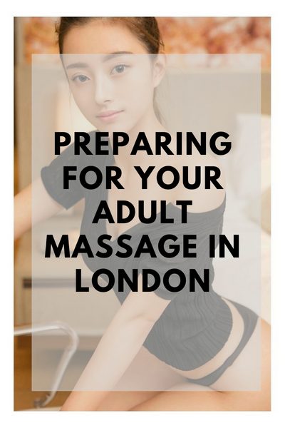 Preparing for your adult massage in London